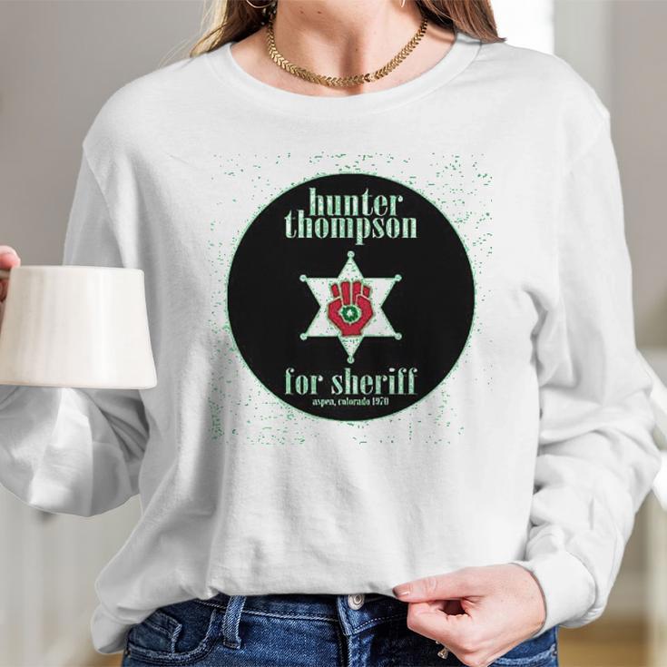 Hunter S Thompson For Sheriff Books Funny Costume Long Sleeve T-Shirt Gifts for Her