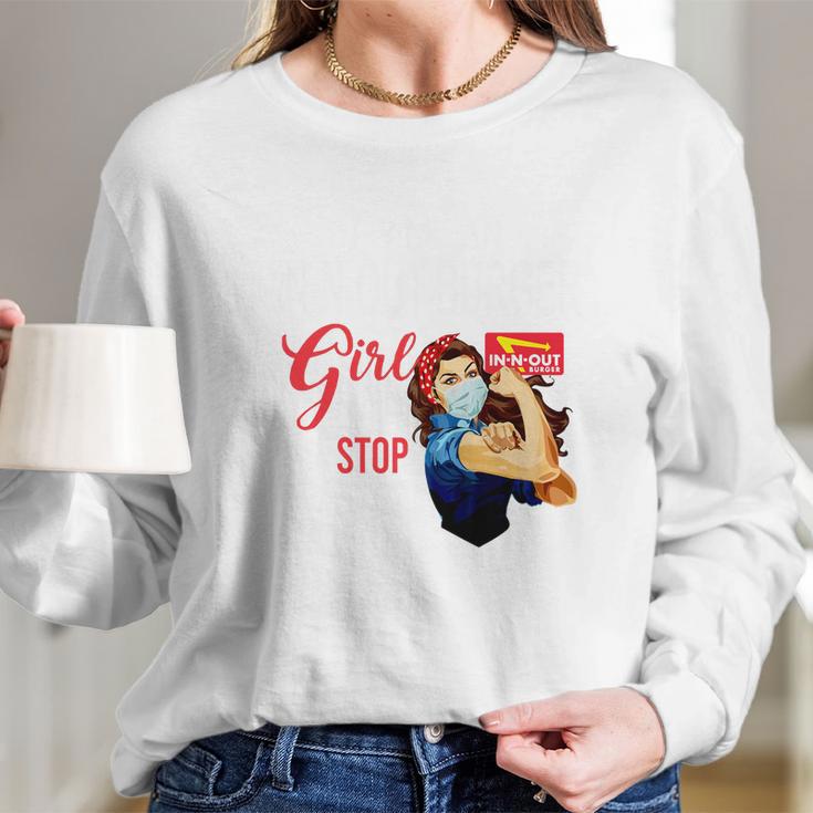 I Am An In-N-Out Burger Girl Nothing Can Stop Me Coronavirus Shirth Long Sleeve T-Shirt Gifts for Her