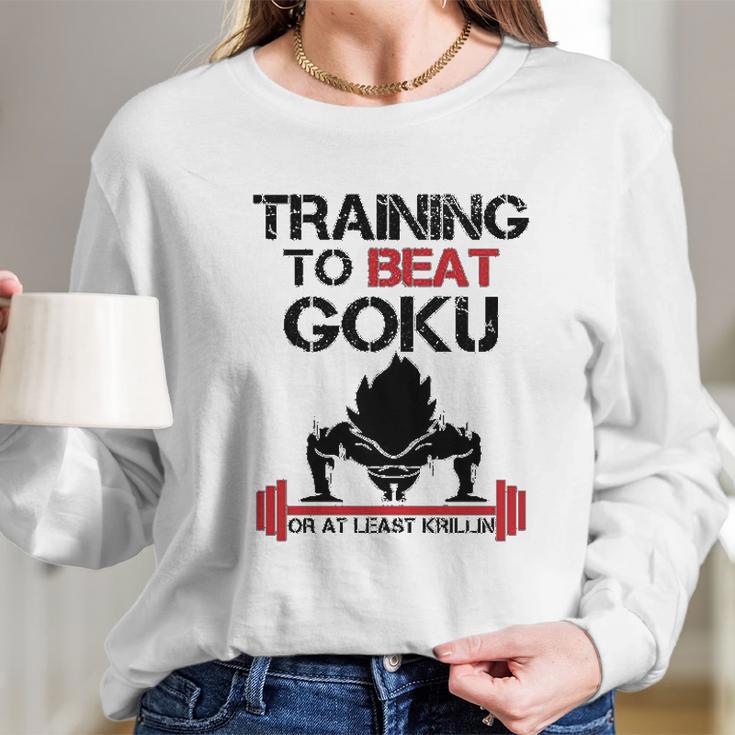 Interesting Vegetatraining To Beat Goku Or At Least Krillin Long Sleeve T-Shirt Gifts for Her