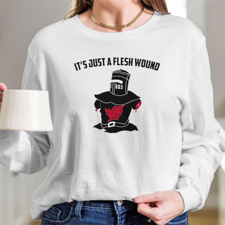 Its Just A Flesh Wound Long Sleeve T-Shirt Gifts for Her