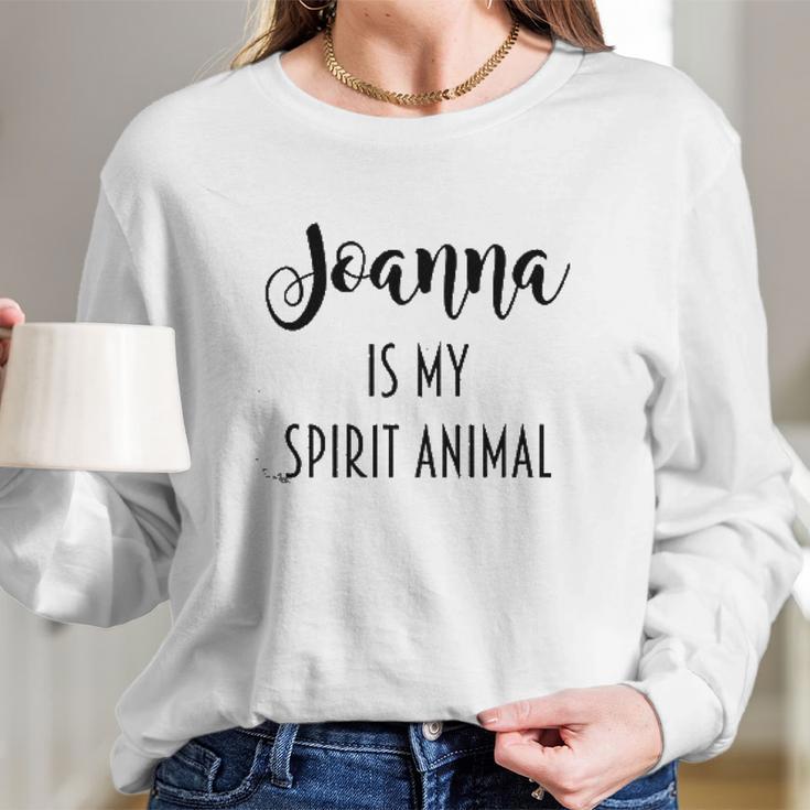 Joanna Is My Spirit Animal Graphic Long Sleeve T-Shirt Gifts for Her