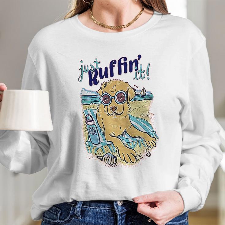 Just Ruffin It Long Sleeve T-Shirt Gifts for Her