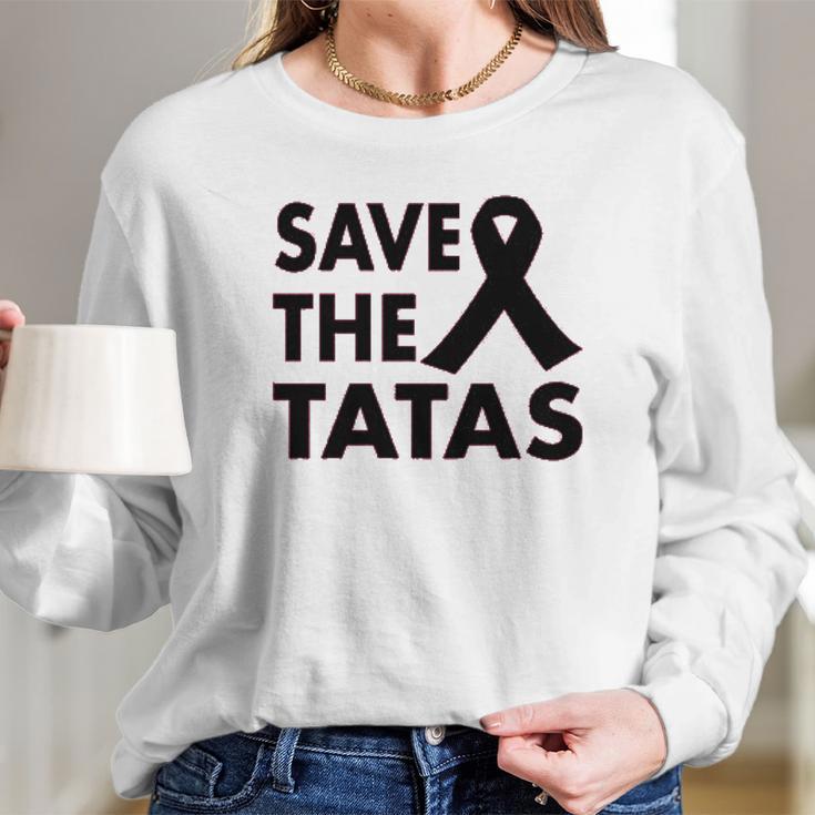 Ladies Save The Tatas Long Sleeve T-Shirt Gifts for Her