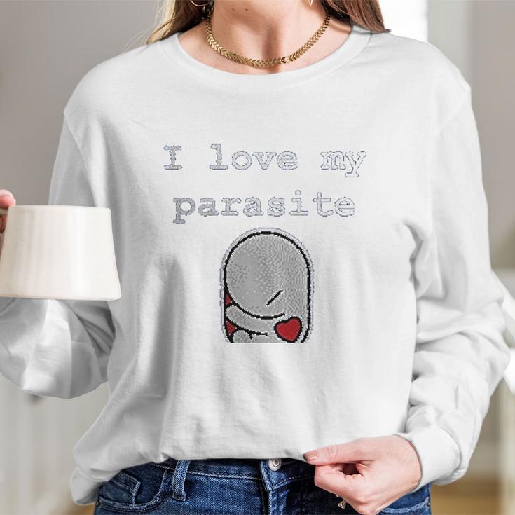 I Love My Parasite Long Sleeve T-Shirt Gifts for Her