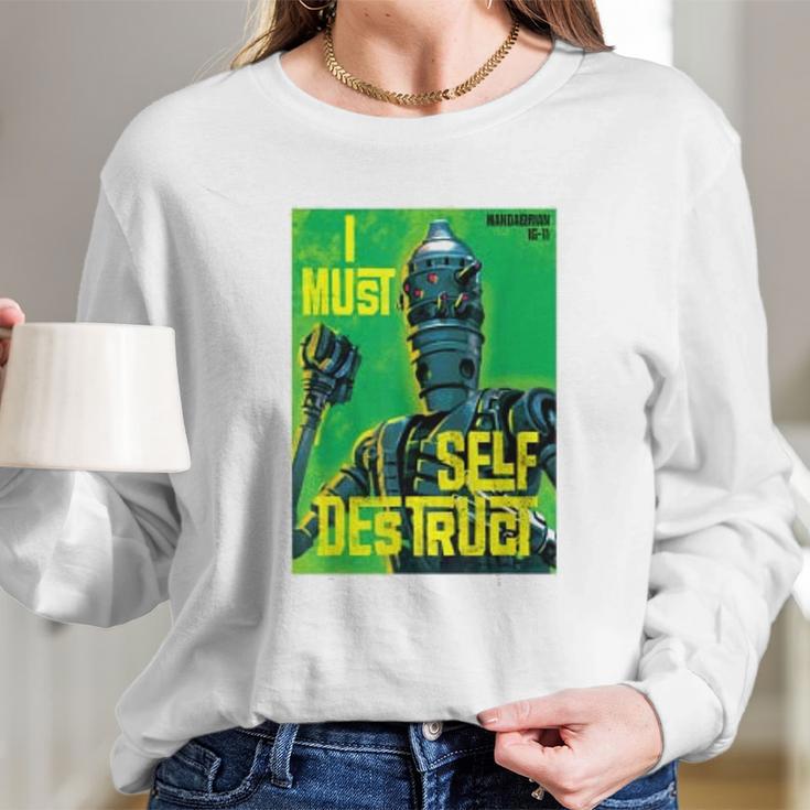 The Mandalorian I Must Self Destruct Long Sleeve T-Shirt Gifts for Her