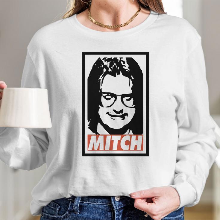 Mitch Hedberg Long Sleeve T-Shirt Gifts for Her