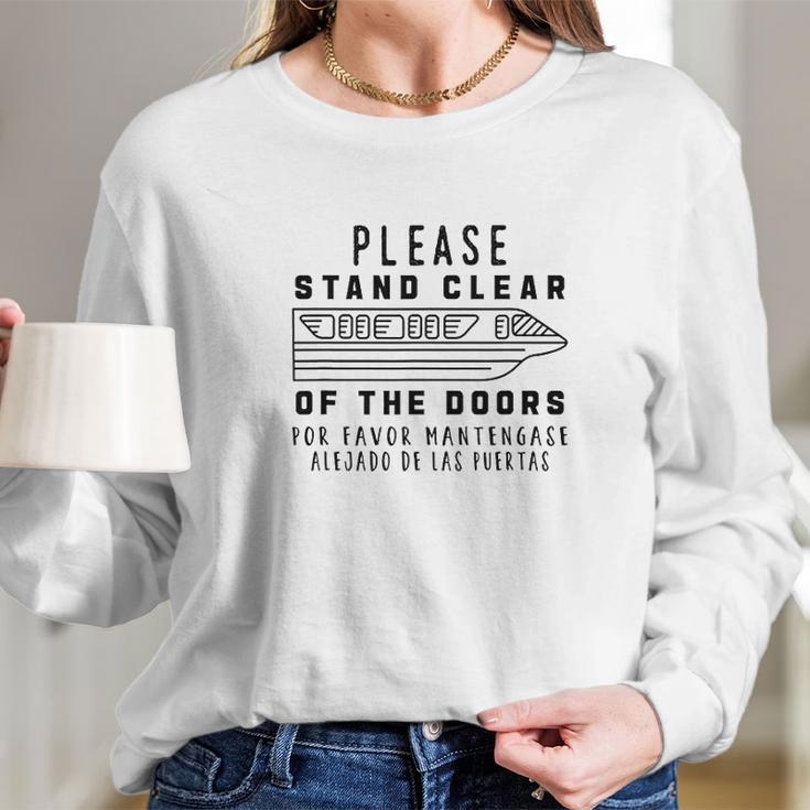 Monorail Please Stand Clear Of The Doors Monorail Long Sleeve T-Shirt Gifts for Her