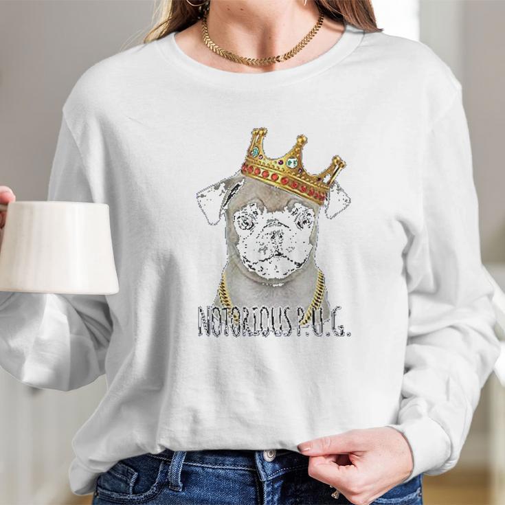 Notorious Pug Biggie Pug Life Long Sleeve T-Shirt Gifts for Her