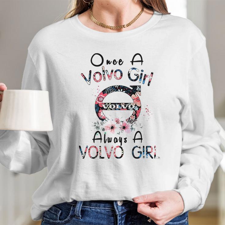 Once A Volvo Girl Always A Volvo Girl Shirt Long Sleeve T-Shirt Gifts for Her