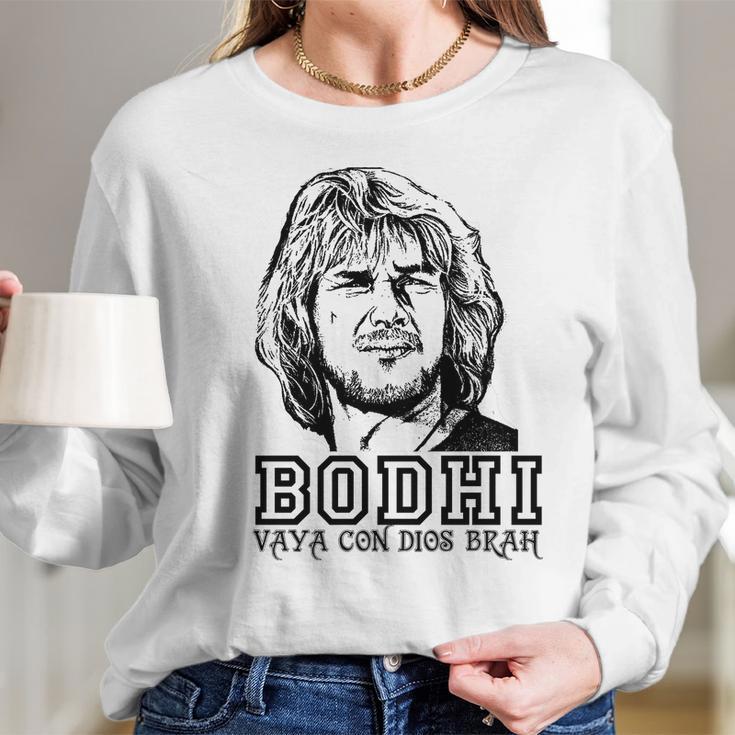 Point Break Bodhi Vaya Con Dios Brah Long Sleeve T-Shirt Gifts for Her