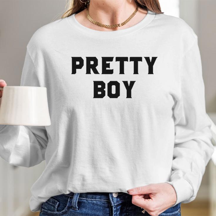 Pretty Boy Long Sleeve T-Shirt Gifts for Her