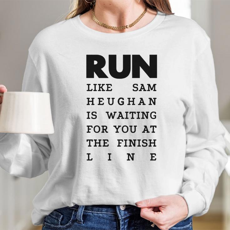 Run - Sam Heughan Long Sleeve T-Shirt Gifts for Her