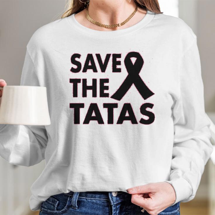 Save The Tatas Long Sleeve T-Shirt Gifts for Her