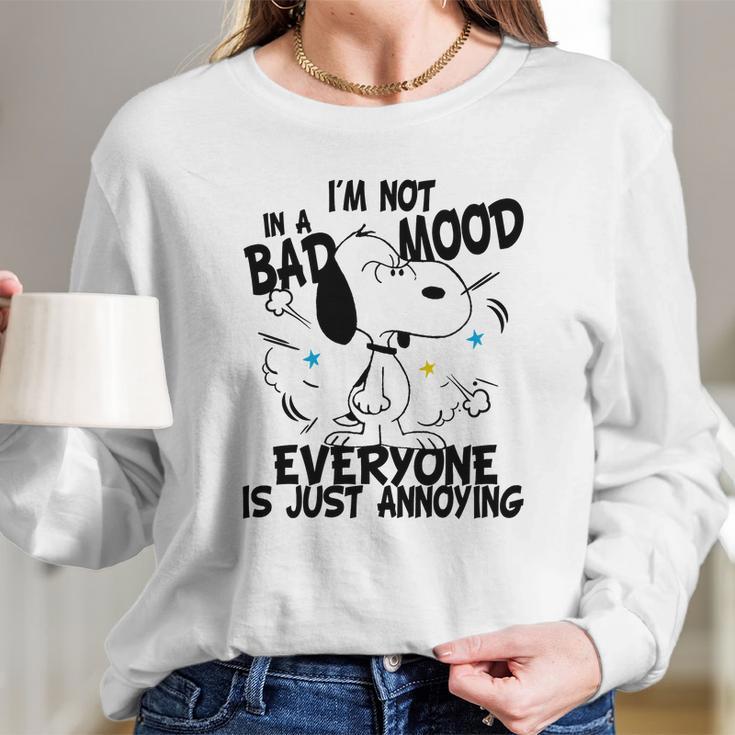 Snoopy Im Not In A Bad Mood Everyone Is Just Annoying Long Sleeve T-Shirt Gifts for Her