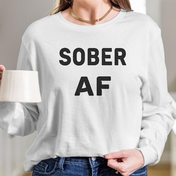 Sobriety Sober Af Long Sleeve T-Shirt Gifts for Her