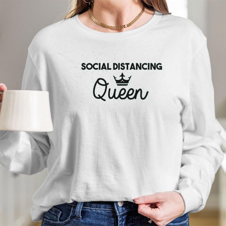 Social Distancing Queen Social Distance Expert Funny Long Sleeve T-Shirt Gifts for Her