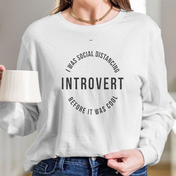 Soft Introvert Social Distancing Before It Was Cool Long Sleeve T-Shirt Gifts for Her