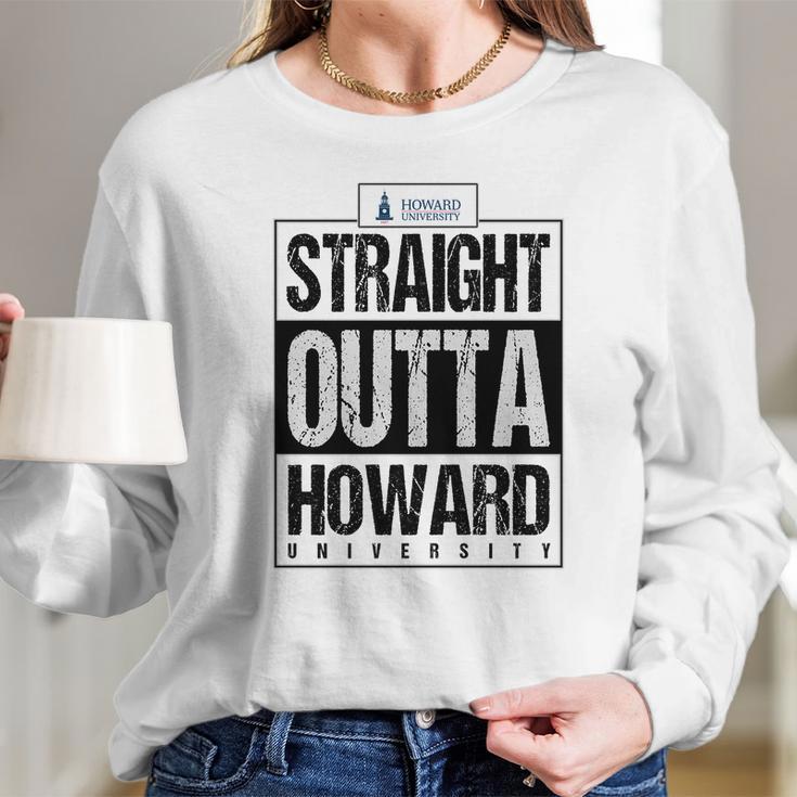 Straight Outta Howard University Funny Gift Long Sleeve T-Shirt Gifts for Her