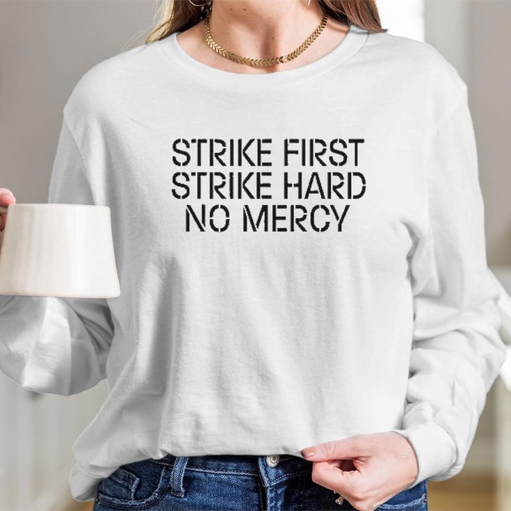 Strike First Hard No Mercy Cobra Kai Karate Long Sleeve T-Shirt Gifts for Her