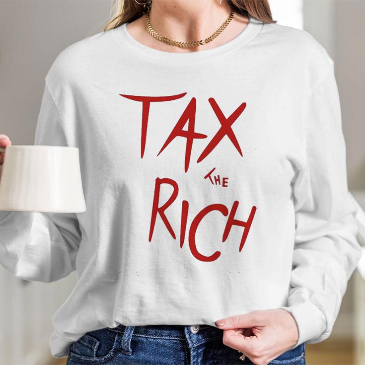 Tax The Rich Back Side Long Sleeve T-Shirt Gifts for Her