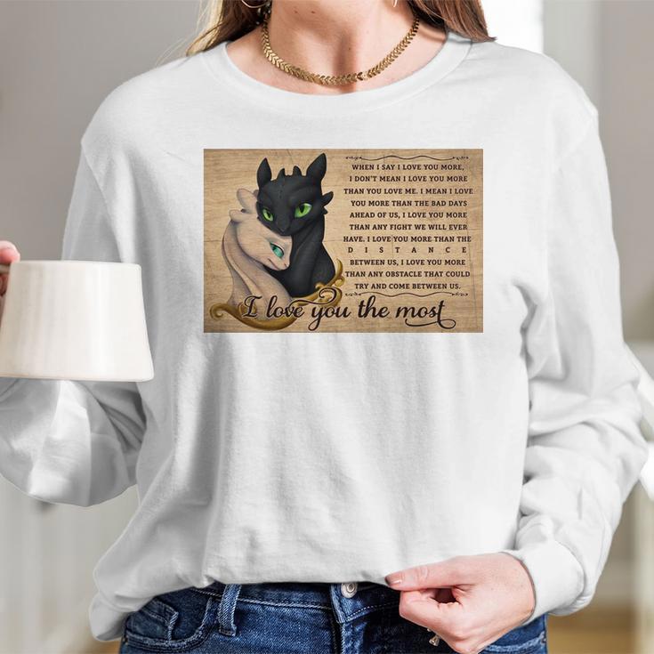 Toothless Night Fury And Light Fury I Love You The Most Poster Long Sleeve T-Shirt Gifts for Her