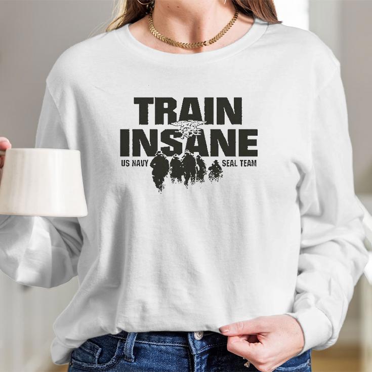 Train Insane Us Navy Seal Team Long Sleeve T-Shirt Gifts for Her