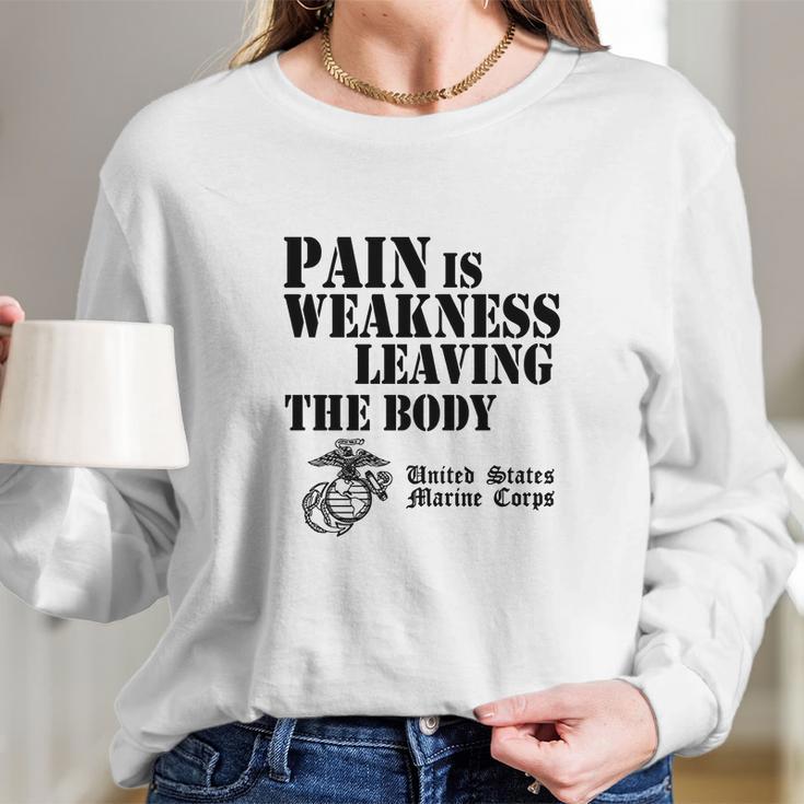 Usmc Pain Is Weakness Leaving The Body Long Sleeve T-Shirt Gifts for Her