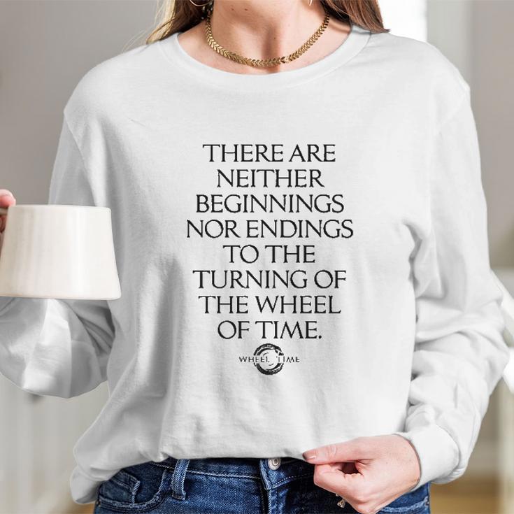 The Wheel Of Time Neither Beginnings Nor Endings Long Sleeve T-Shirt Gifts for Her