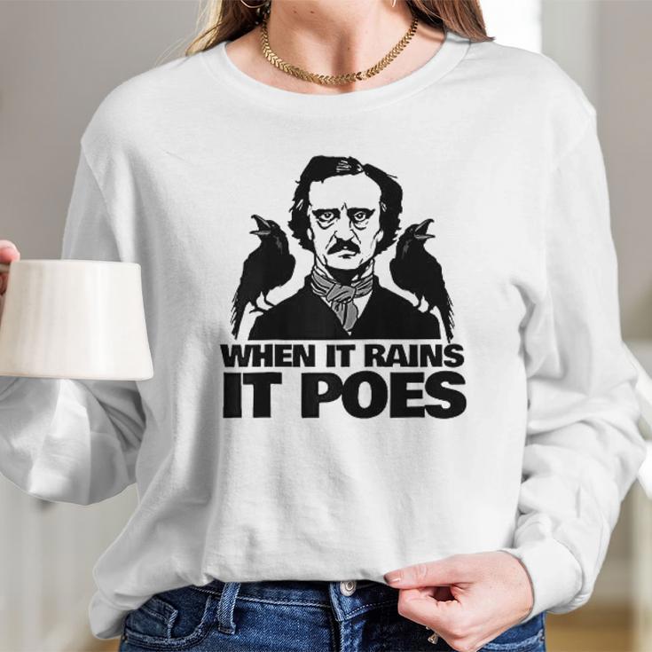 When It Rains It Poes Funny Edgar Allan Poe Long Sleeve T-Shirt Gifts for Her