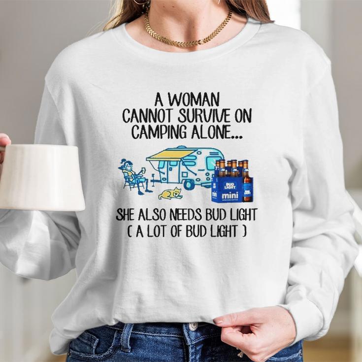 A Woman Cannot Survive On Camping Alone She Also Needs Bud Light Long Sleeve T-Shirt Gifts for Her