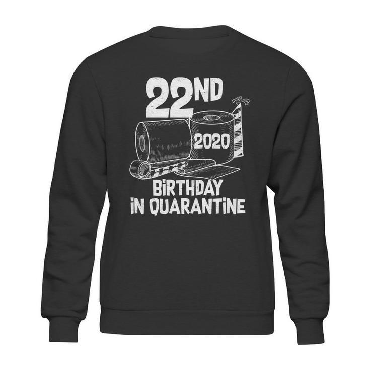 22Nd Birthday In Quarantine Toilet Paper Party Sweatshirt