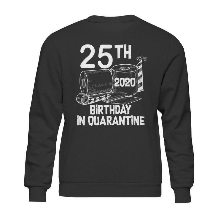 25Th Birthday In Quarantine Toilet Paper Party Sweatshirt