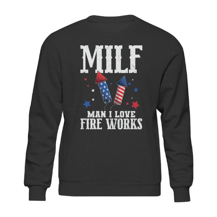 4Th Of July Milf Man I Love Fireworks Sweatshirt