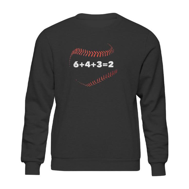 6 4 3 2 Double Play Baseball Player Gift Baseball Saying Sweatshirt