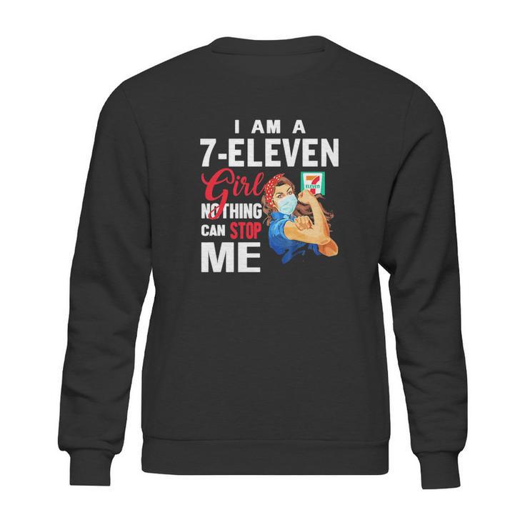 I Am A 7-Eleven Girl Nothing Can Stop Me Coronavirus Shirth Sweatshirt