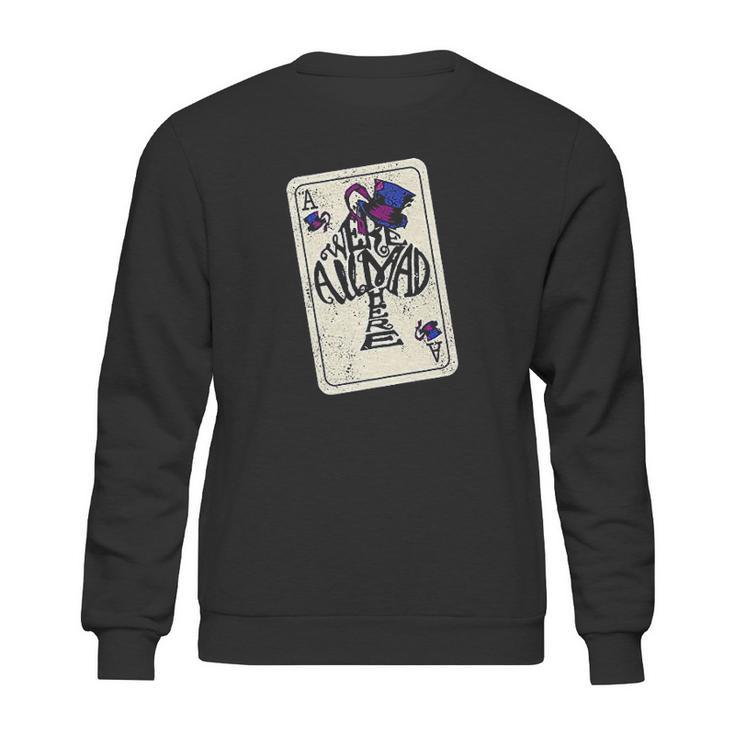 Alice In Wonderland Were All Mad Here Ace Of Spades Sweatshirt