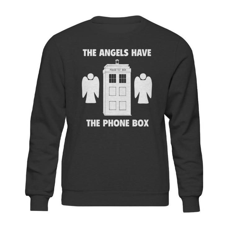 The Angels Have The Phone Box Sweatshirt