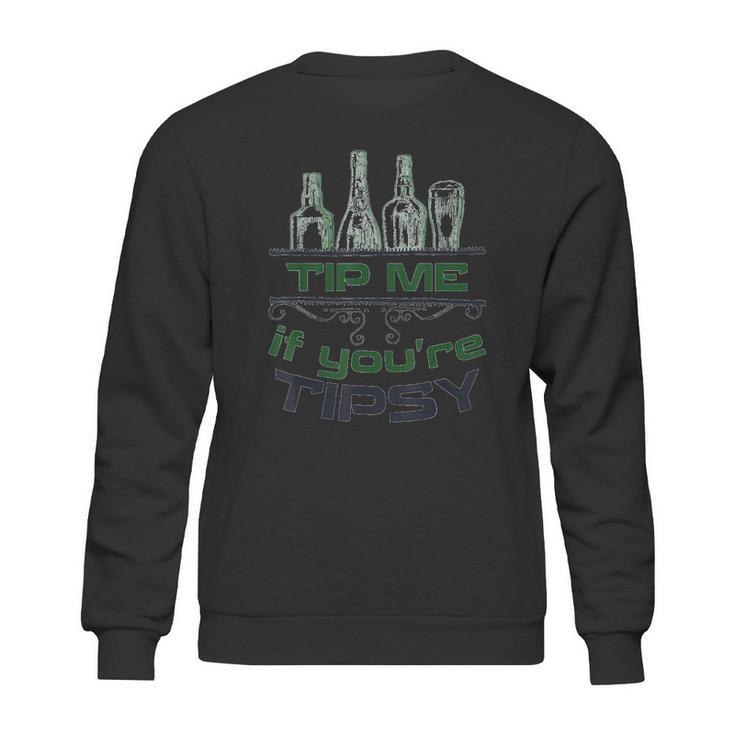 Bartender Tip Me If You Are Tipsy Graphic Sweatshirt