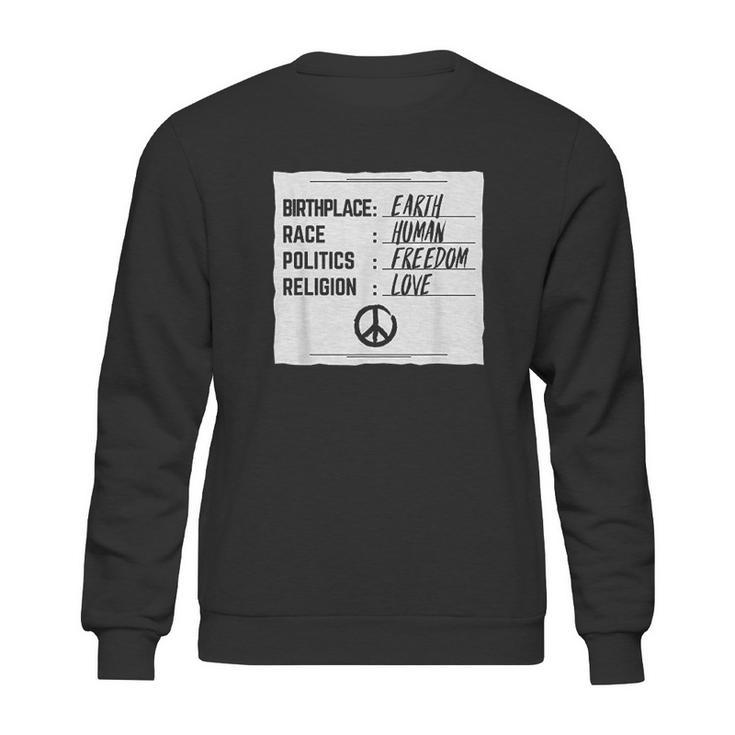 Birthplace Earth Race Human Freedom Love Peace Sweatshirt