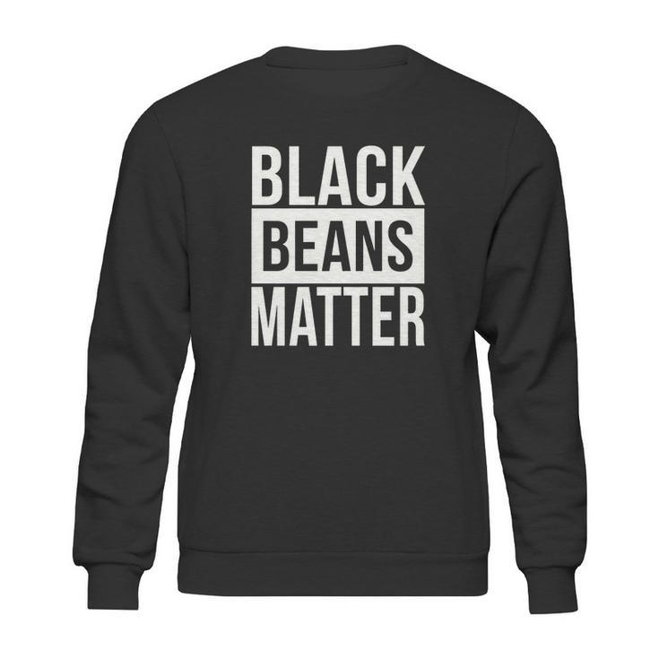 Black Beans Matter Funny T-Shirt Chili Cook Off Tee Sweatshirt