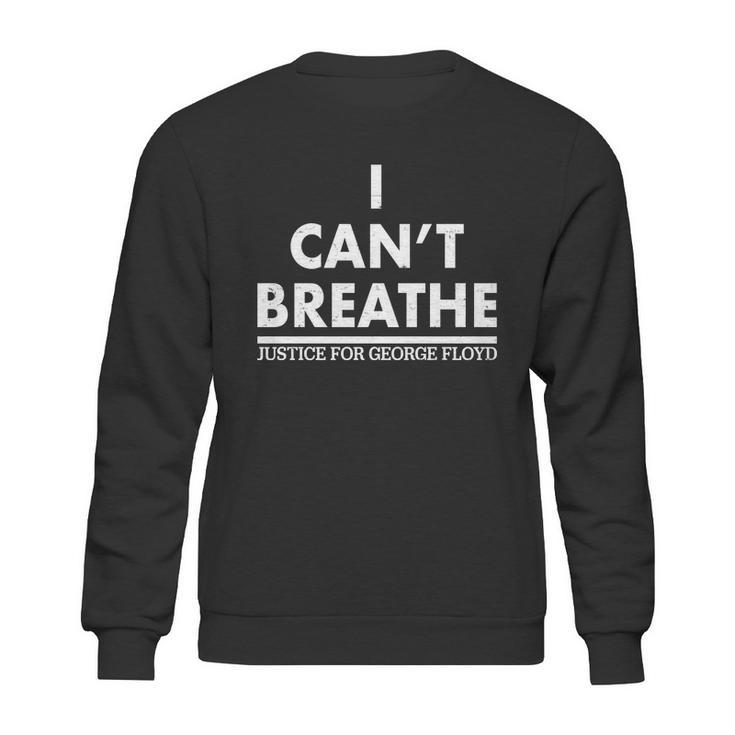 I Cant Breathe Justice For George Floyd Support Blm Sweatshirt
