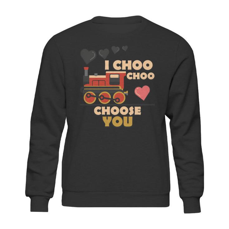 I Choo Choo Choose You Valentines Day Gift Sweatshirt