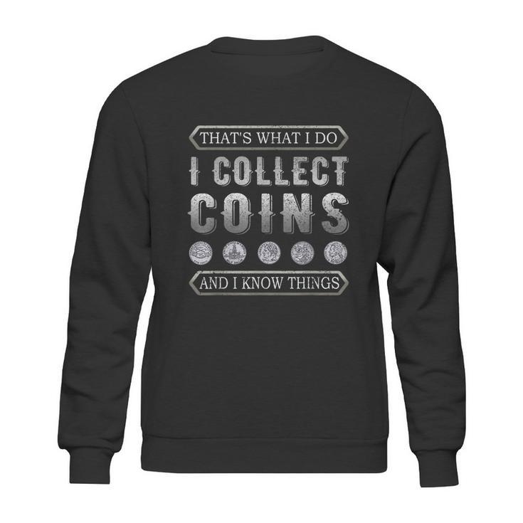 I Collect Coins Vintage Coin Collector Numismatist Graphic Design Printed Casual Daily Basic Sweatshirt