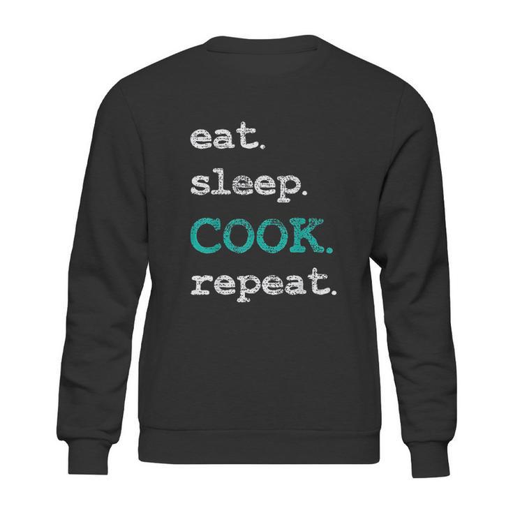 Cook Cooking Chief Eat Sleep Repeat Funny Vintage Gift Sweatshirt