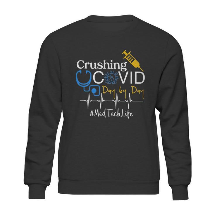 Crushing Dangerous Disease Day By Day Med Tech Sweatshirt