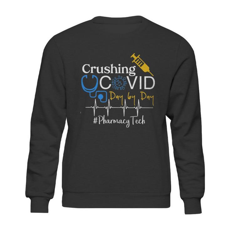 Crushing Dangerous Disease Day By Day Pharmacy Tech Sweatshirt