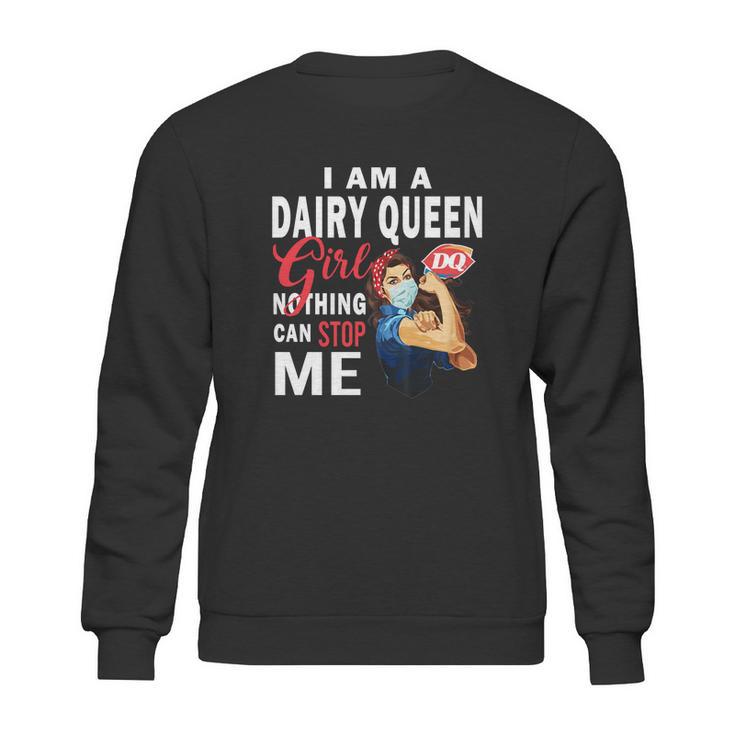 I Am A Dairy Queen Girl Nothing Can Stop Me Coronavirus Shirt Sweatshirt