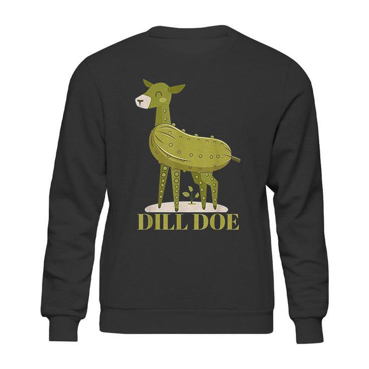 Dill Doe Funny Pickles Sweatshirt