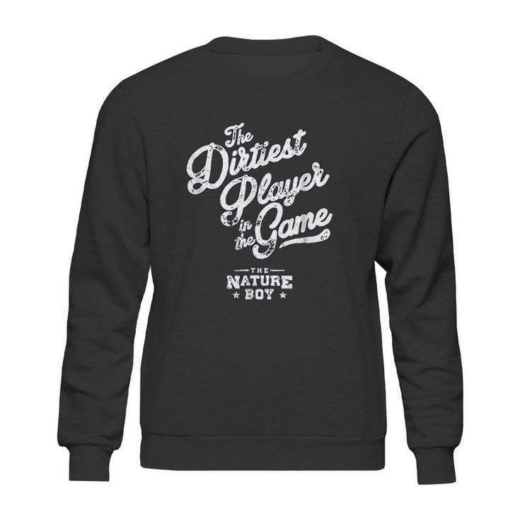 The Dirtiest Player In The Game Ric Flair Sweatshirt