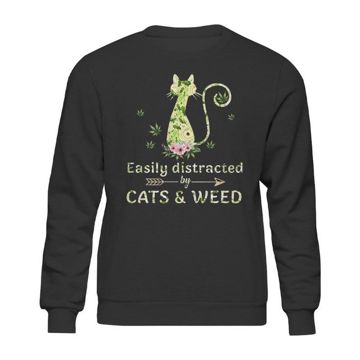 Easily Distracted By Cats And Weed Sweatshirt